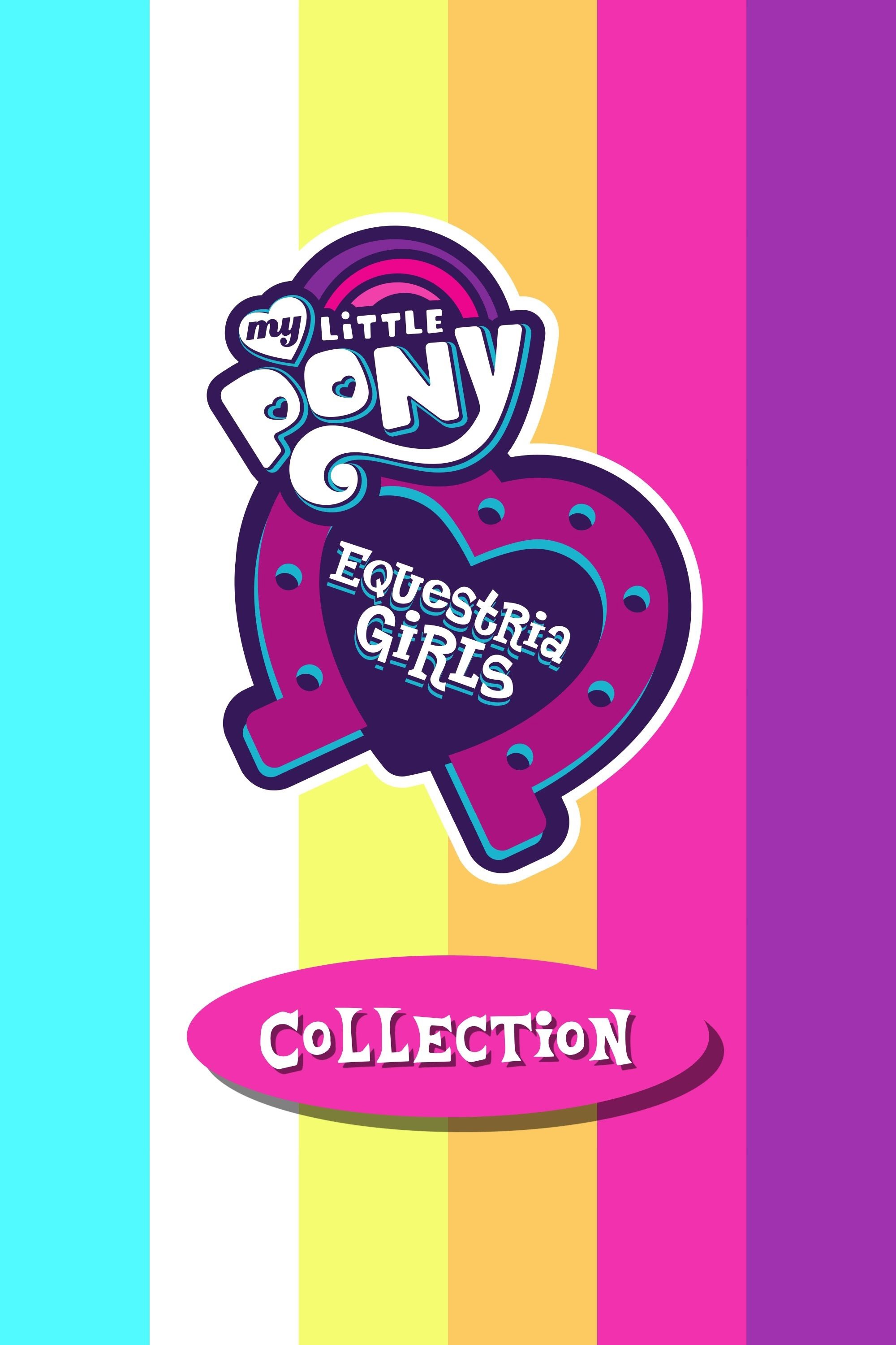 My Little Pony: Equestria Girls - Collection