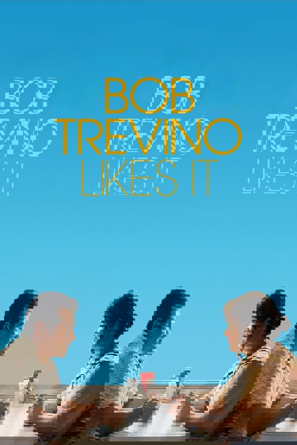 Bob Trevino Likes It