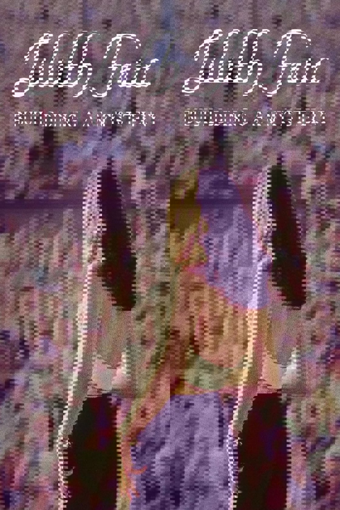 Lilith Fair: Building a Mystery