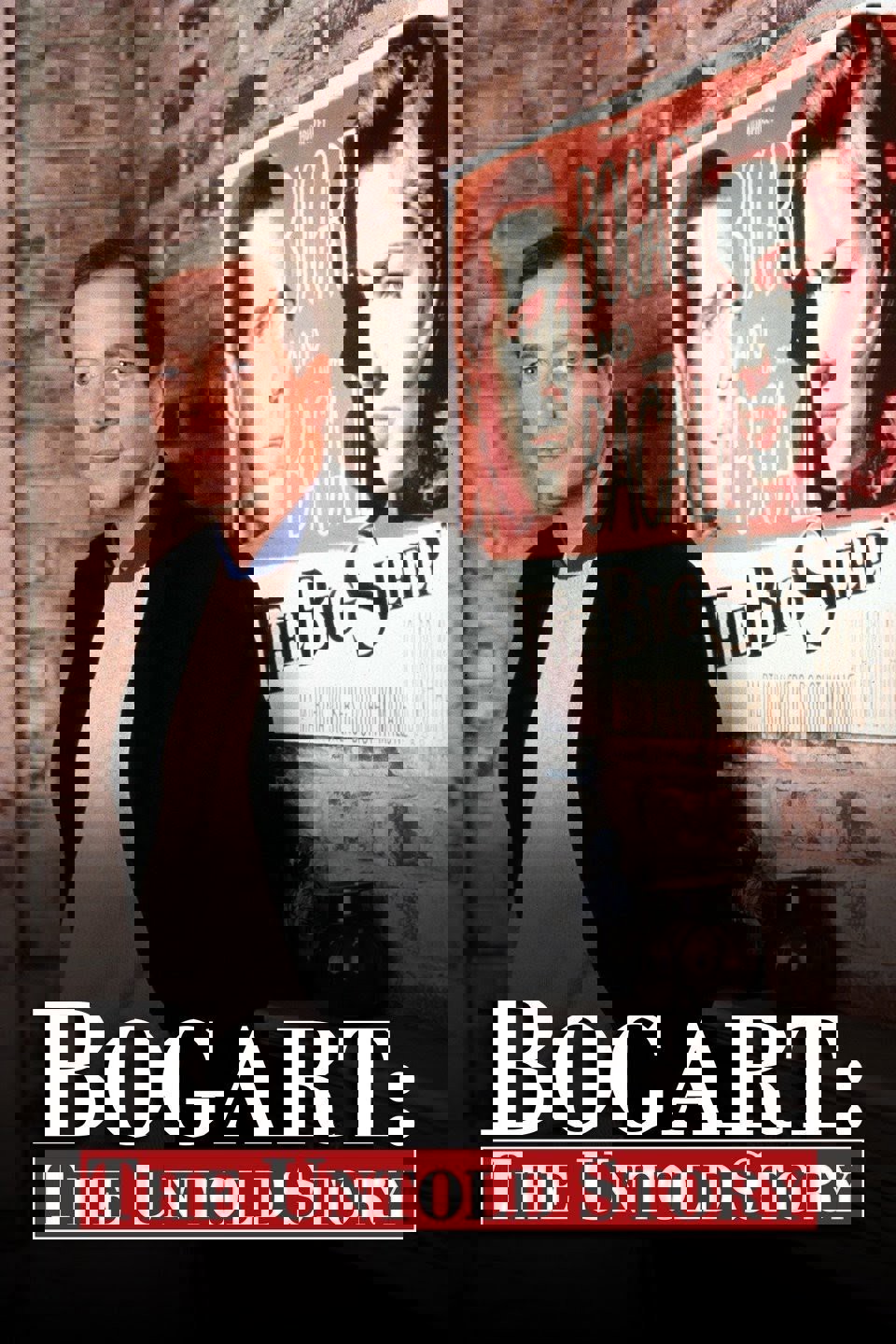 Bogart: The Untold Story