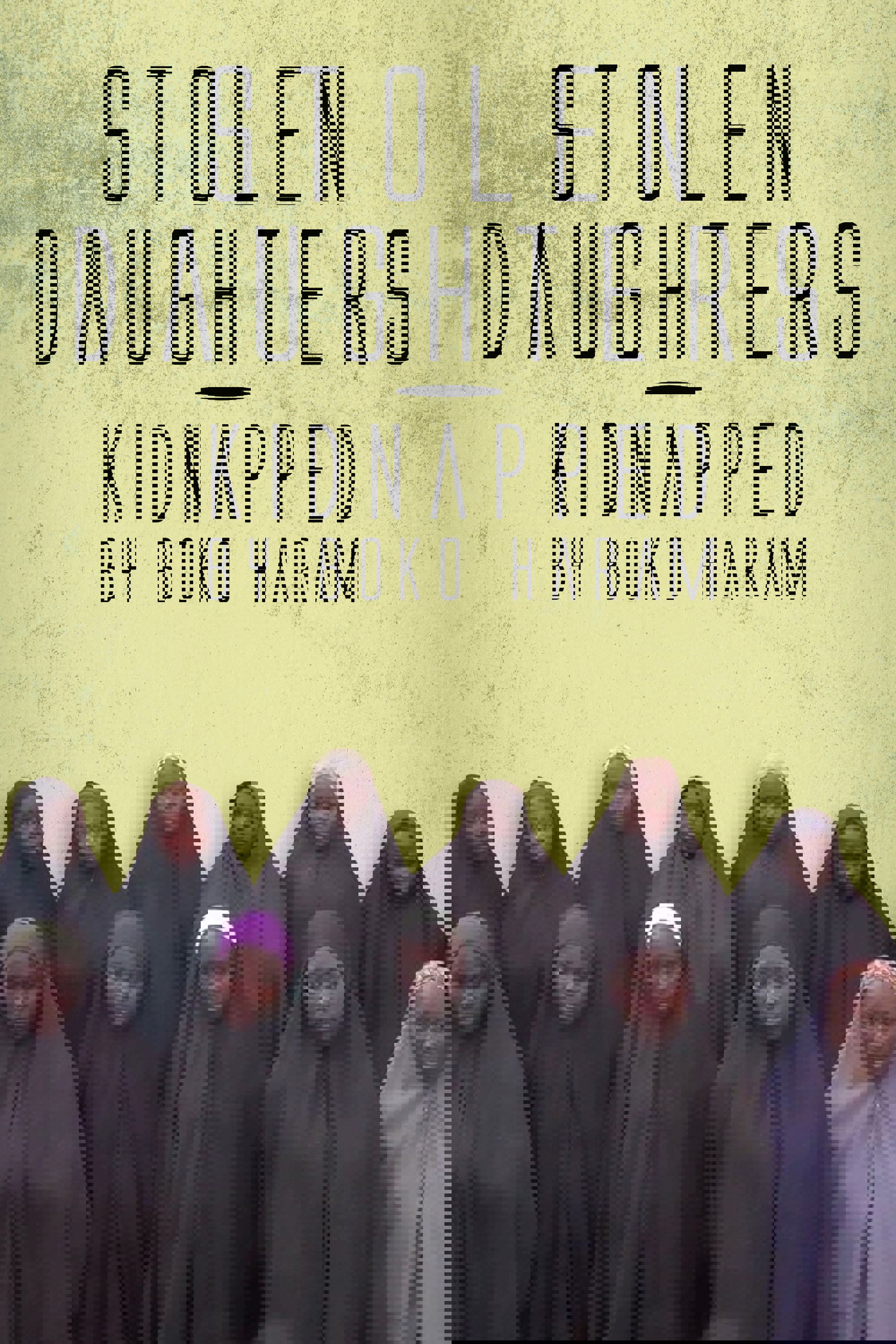 Stolen Daughters: Kidnapped By Boko Haram
