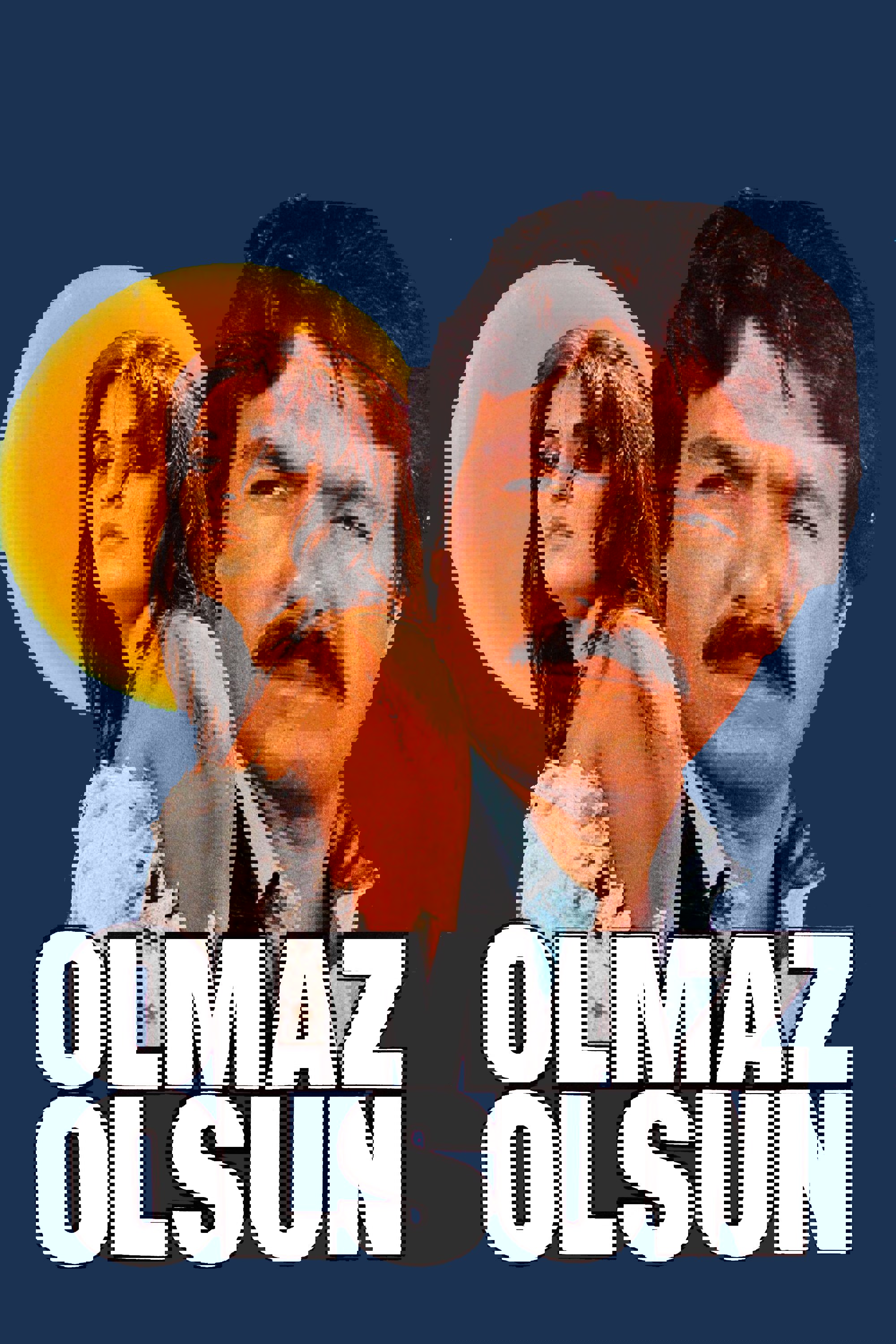 Olmaz Olsun