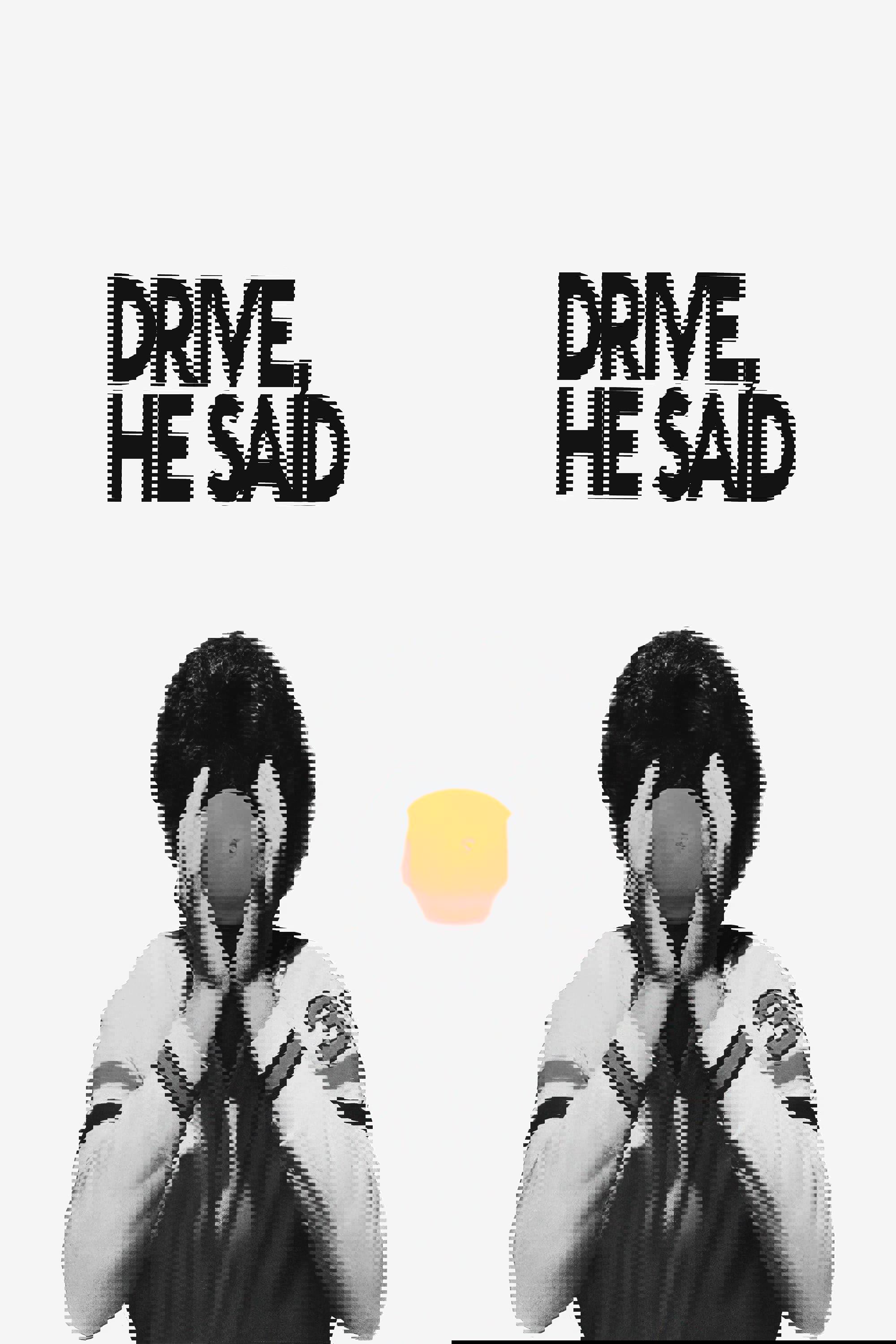 Drive, He Said