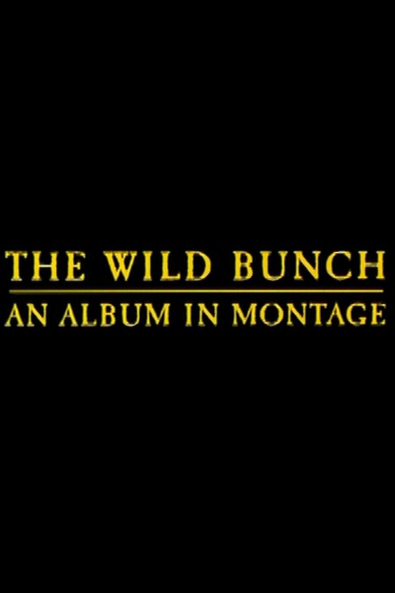 The Wild Bunch: An Album in Montage