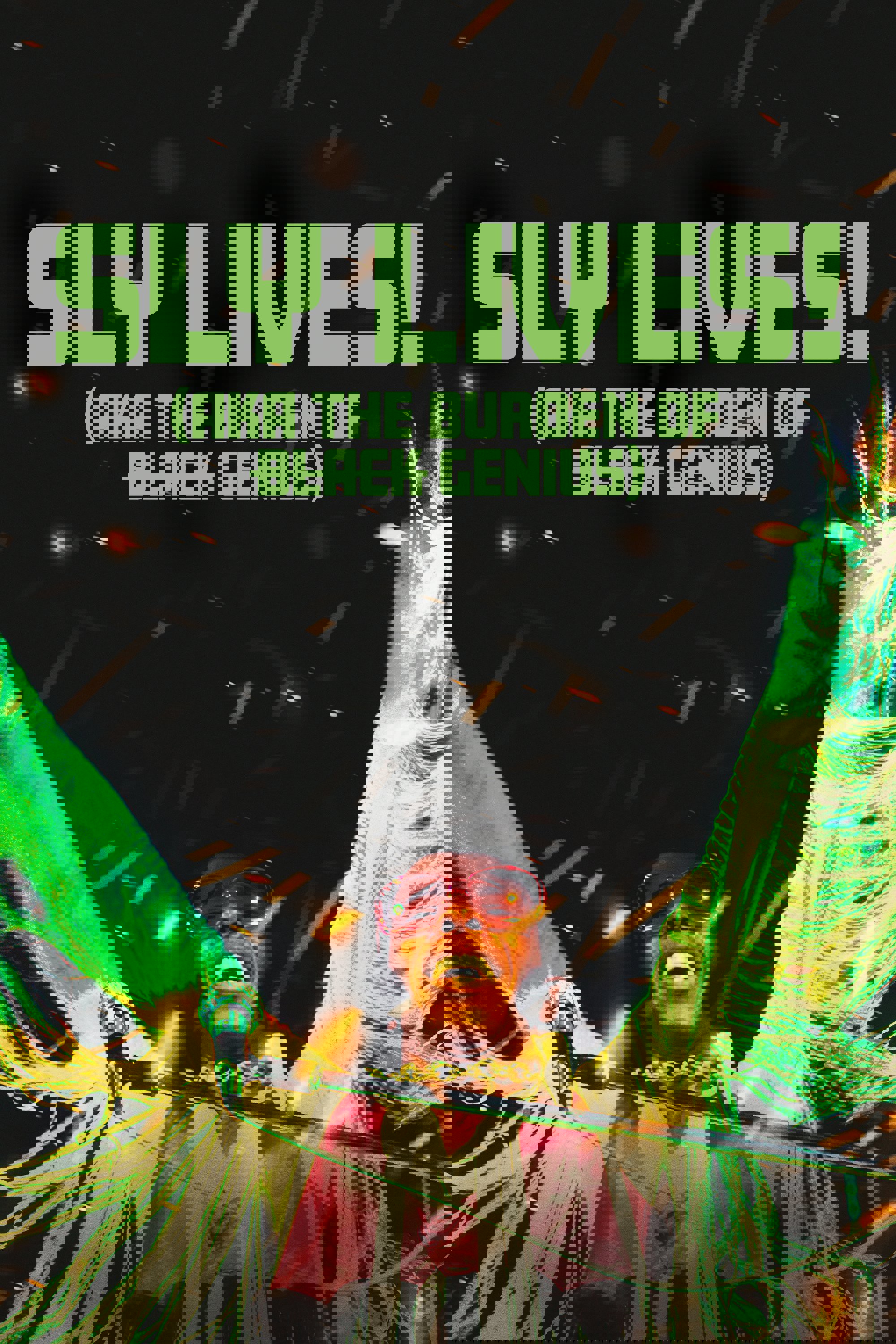 SLY LIVES! (aka The Burden of Black Genius)