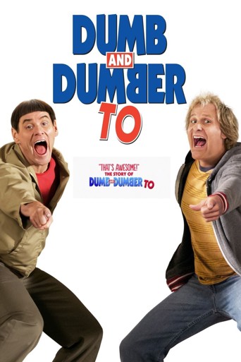 That's Awesome!": The Story of 'Dumb and Dumber To