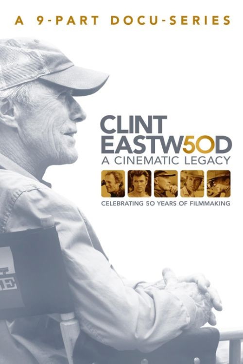 Clint Eastwood: A Cinematic Legacy: A Director's Vision