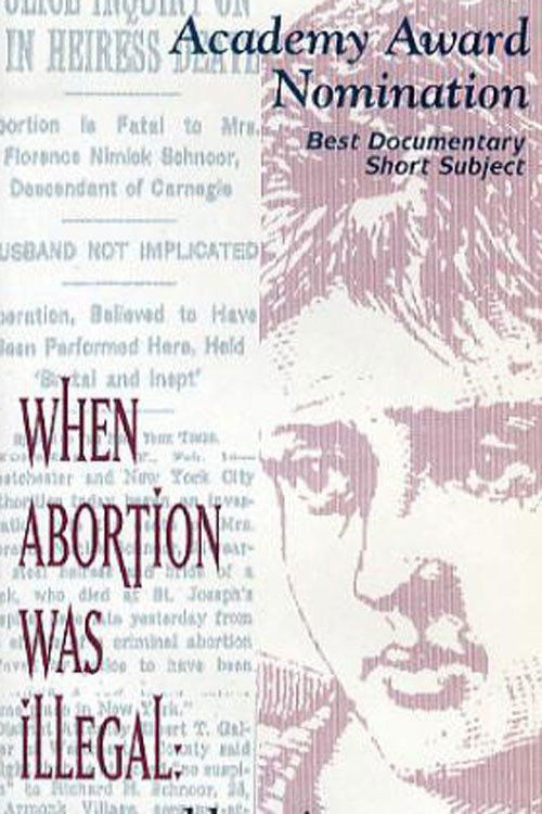 When Abortion Was Illegal: Untold Stories